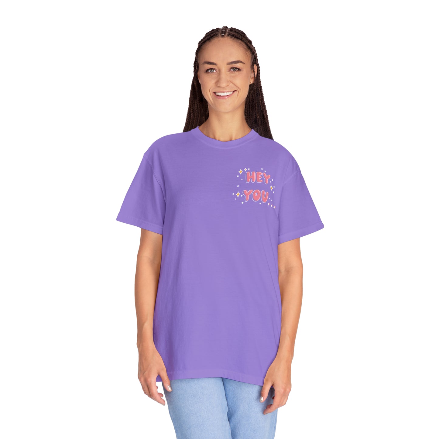 Hey you - you can do hard things - Tee - Comfort Colors