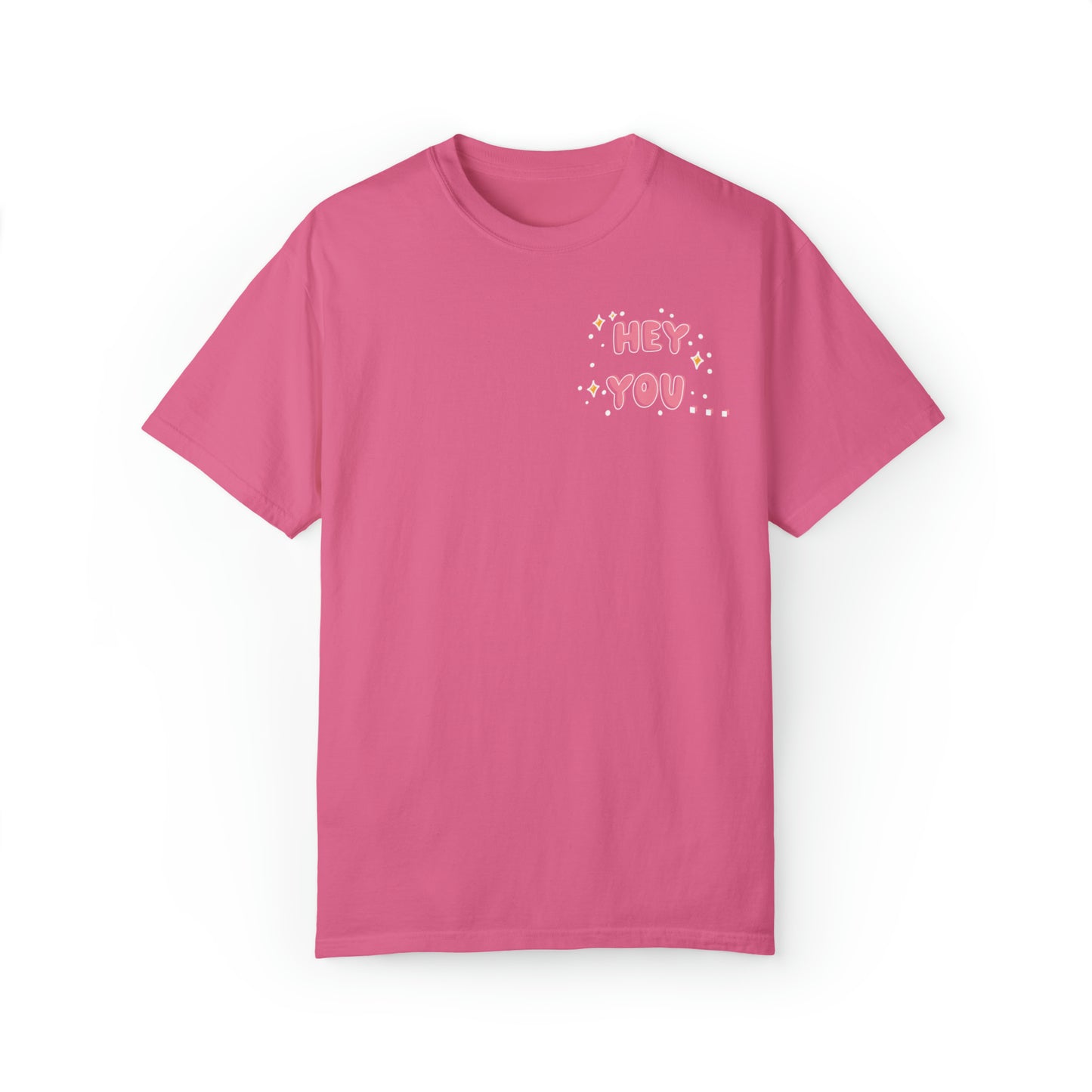 Hey you - you can do hard things - Tee - Comfort Colors