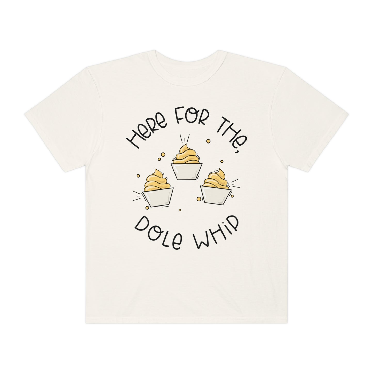 Adult Here for the Dole Whip Tee - Comfort Colors