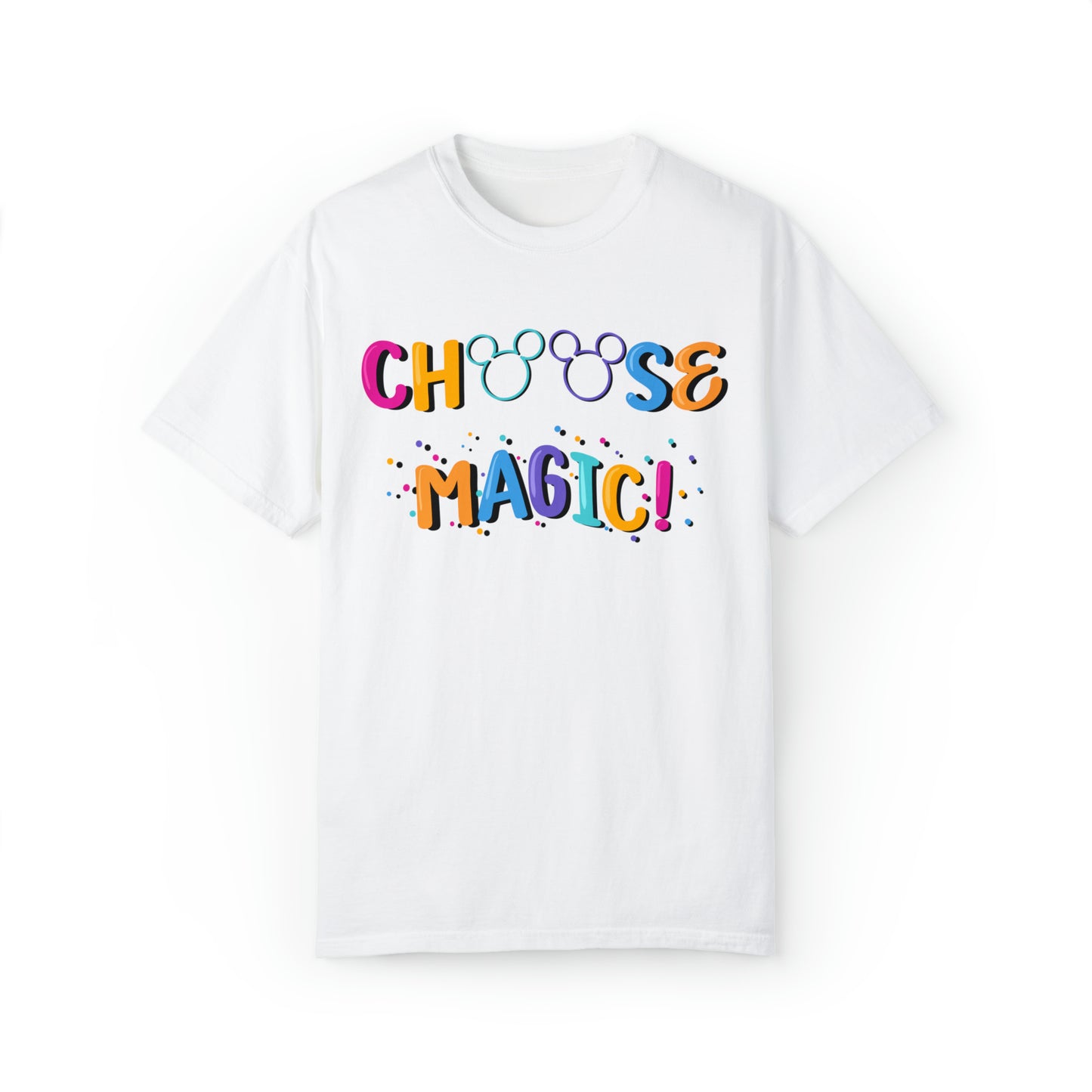 Adult Choose Magic Tee - Comfort Colors