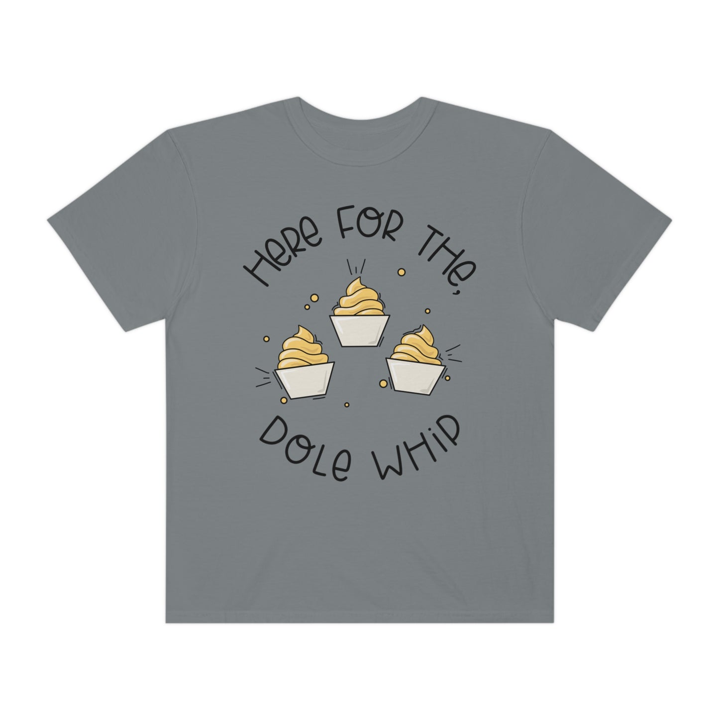 Adult Here for the Dole Whip Tee - Comfort Colors