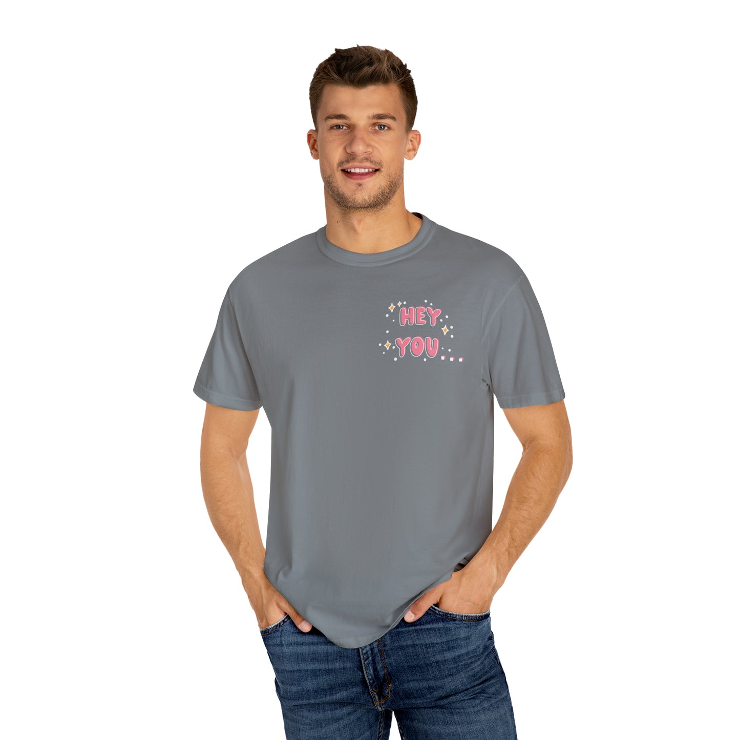 Hey you - you can do hard things - Tee - Comfort Colors