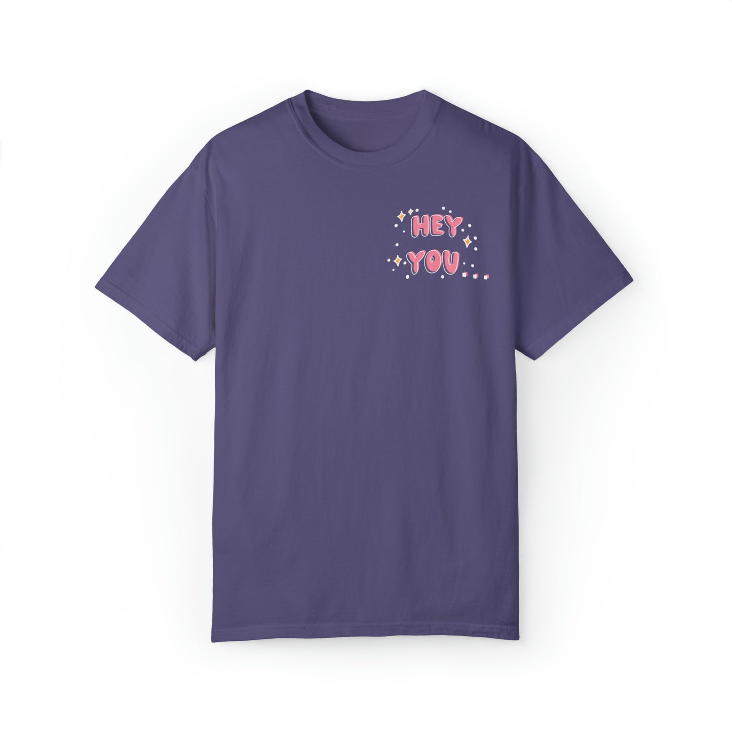 Hey you - you can do hard things - Tee - Comfort Colors
