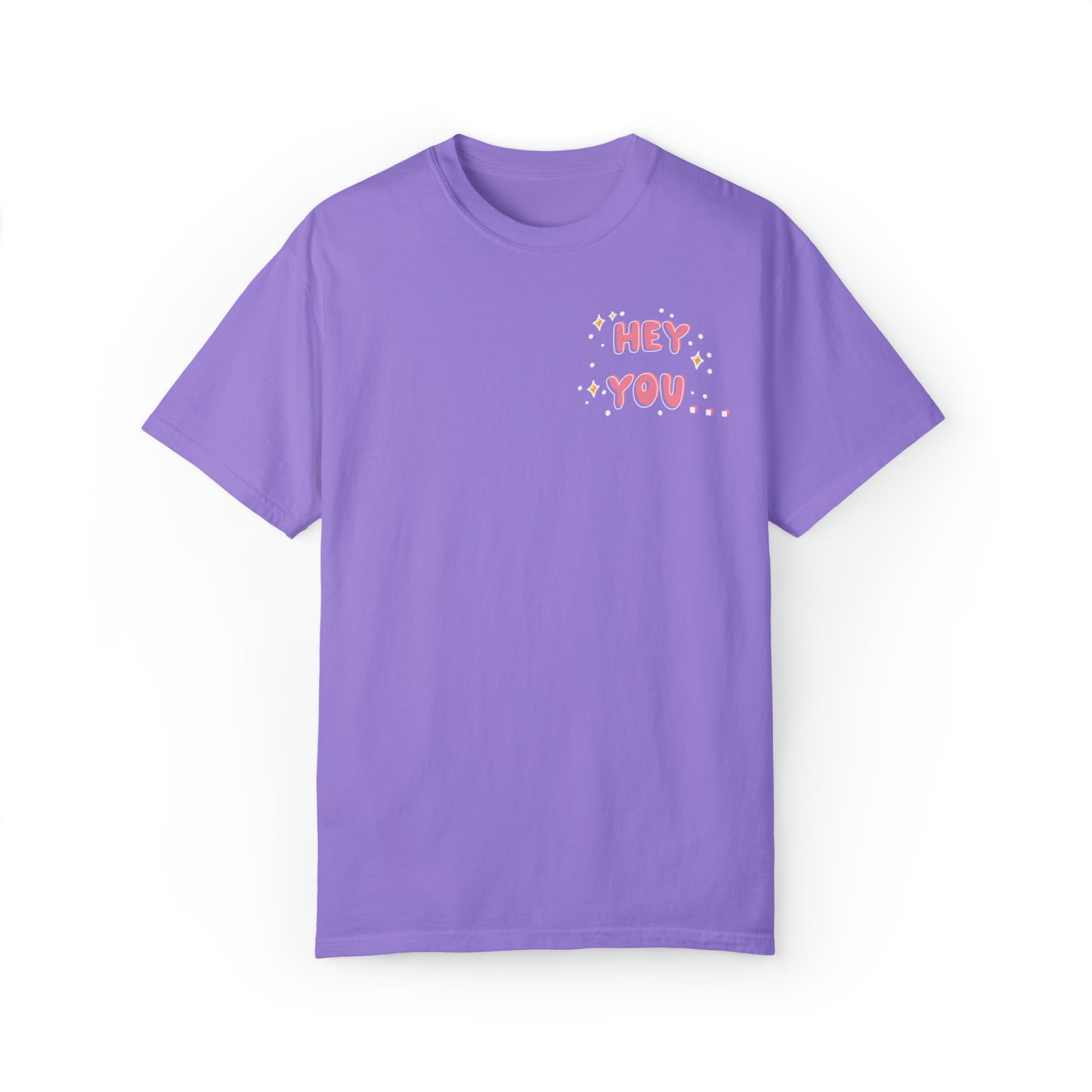 Hey you - you can do hard things - Tee - Comfort Colors