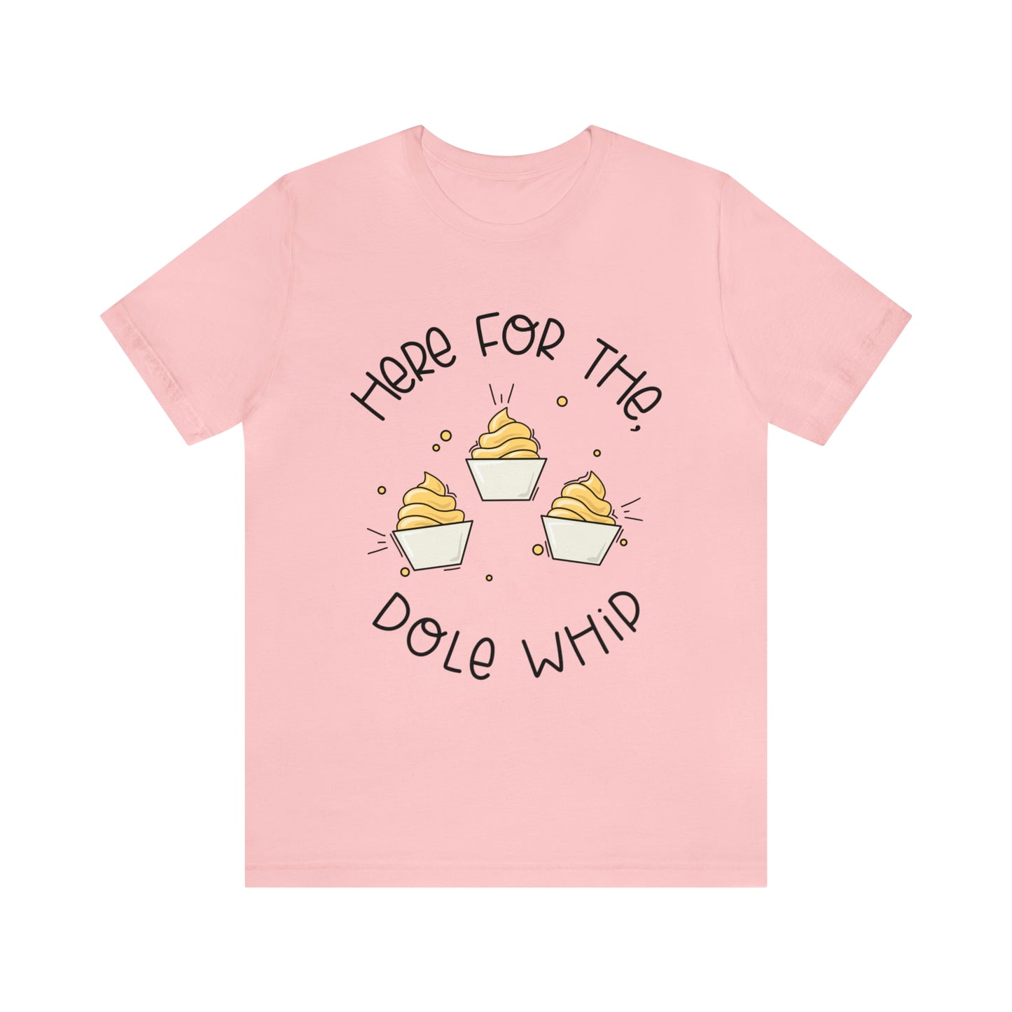 Adult Here for the Dole Whip Bella + Canvas Tee