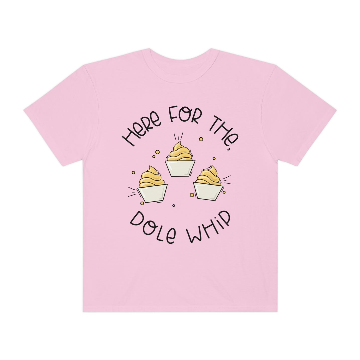 Adult Here for the Dole Whip Comfort Colors