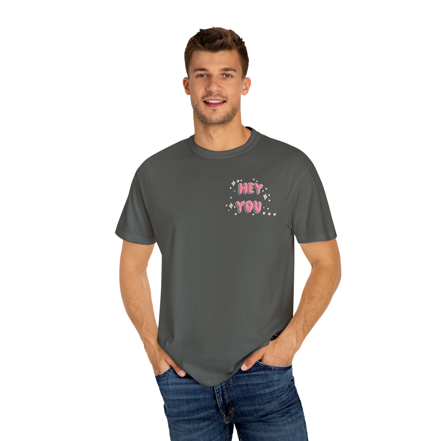 Hey you - you can do hard things - Tee - Comfort Colors