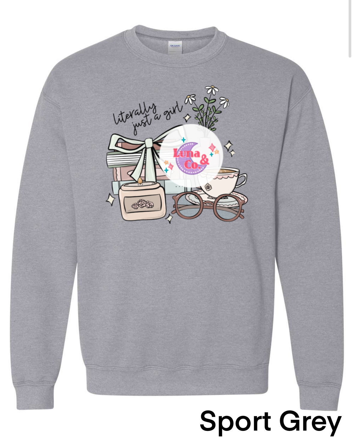 Literally Just a Book Girly Sweatshirt