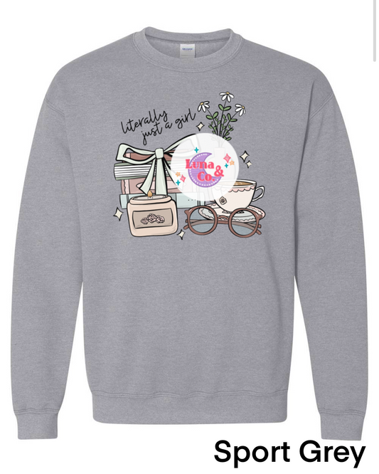 Literally Just a Book Girly Sweatshirt