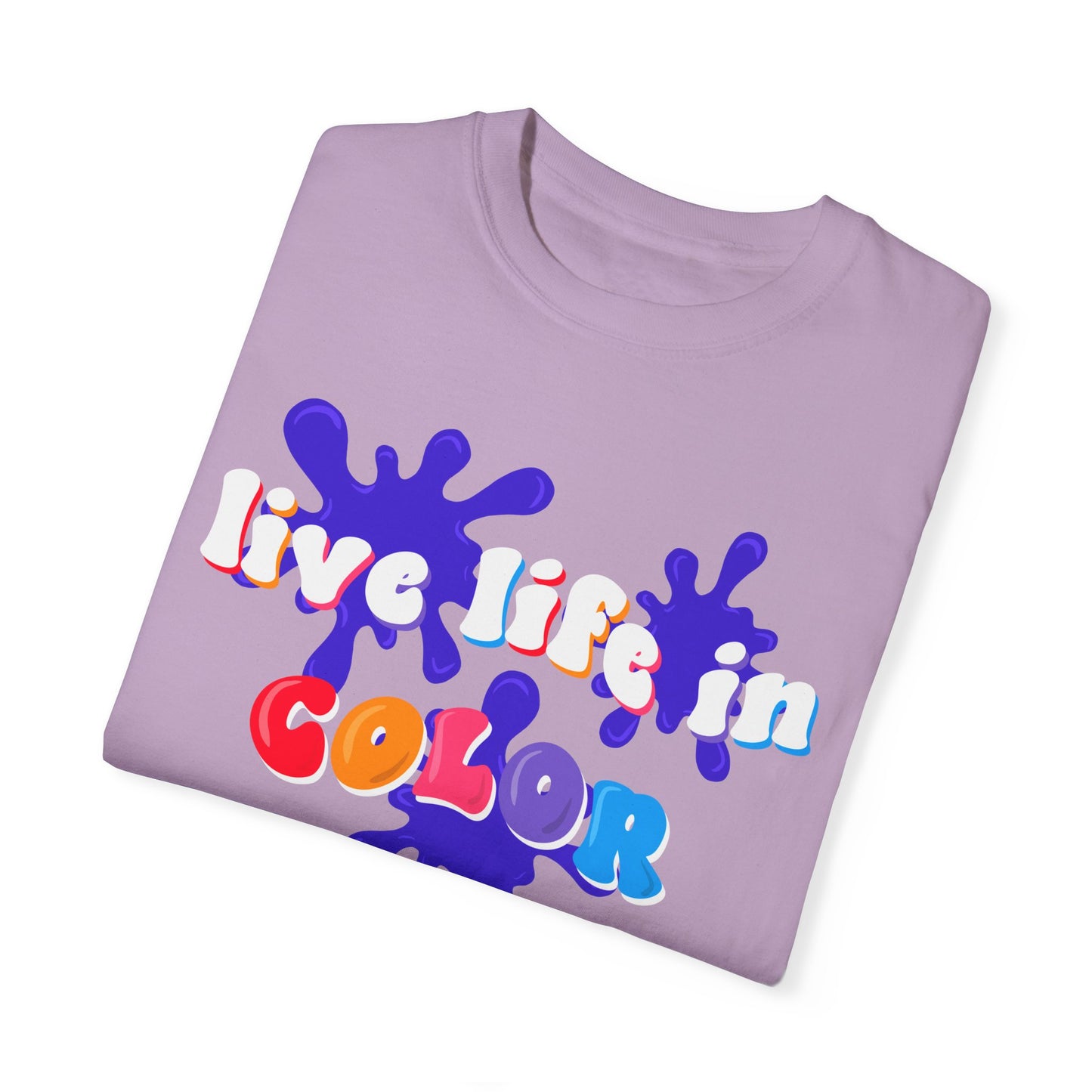 Adult Live Life in Color Comfort Colors