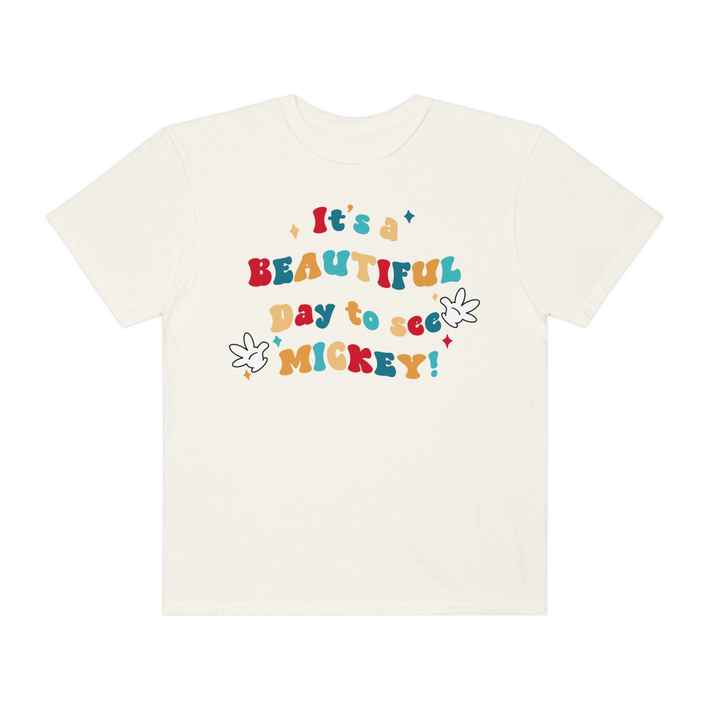 Adult Beautiful day to see Mickey Comfort Colors Tee